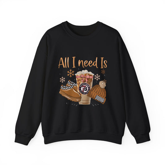 Cozy Coffee & Cocoa Sweatshirt — "All I Need Is" Winter Coffee Crewneck